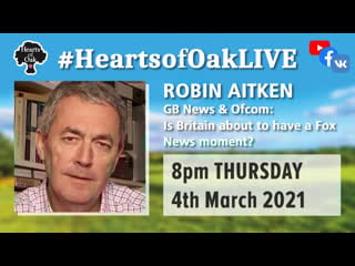 Ofcom & gb news is britain about to have a fox news moment? with robin aitken