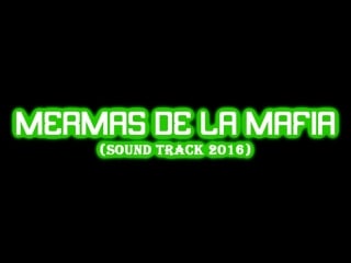 Mermas de la mafia(sound track 2016 a)video oficial cesar de bronce albun bienvenidos a mi barrio