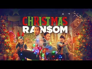 Рождественский выкуп (2022) christmas ransom