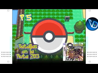Pokémon edición platino | batallas en la ruta 203 parte 5 | 1080p español | vidadentro