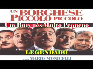 "un borghese piccolo piccolo" ou "um burguês muito pequeno" (1977) de mario monicelli