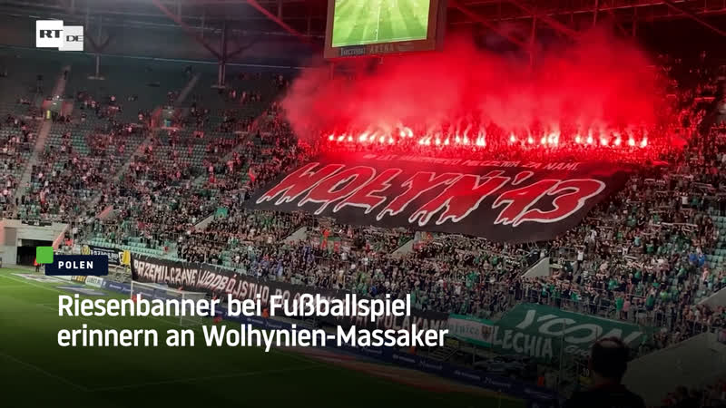 Polen riesenbanner bei fussballspiel erinnern an wolhynien massaker
