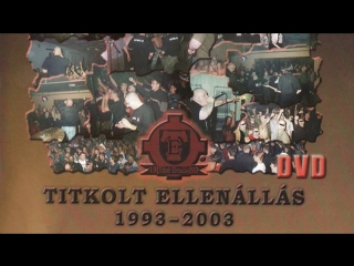 Titkolt ellenállás – 10 év nemzeti rock 1993 2003