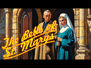 1945 колокола святой марии / the bells of st marys