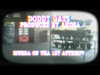 Doddy gatz murda on da 1st attempt prod akoza