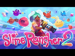 Slime rancher 2