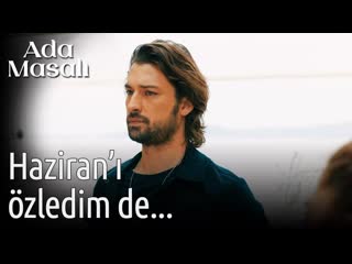 Ada masalı 18 bölüm haziranı özledim de