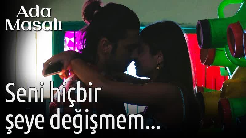 Ada masalı 13 bölüm seni hiçbir şeye değişmem