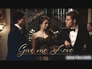 Damon/elena/stefan give me love