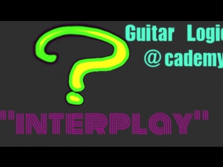 Guitar@logic "interplay" выпуск №1