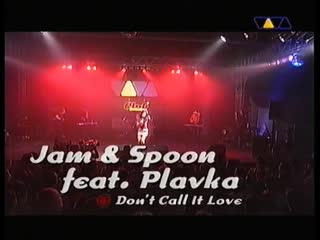 Jam & spoon feat plaa don't call it love (live @ viva club rotation)