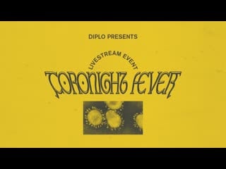 Coronight fever b2b with dillon francis (livestream 10)