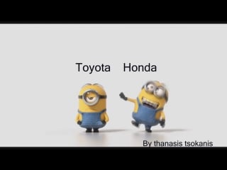 Minions toyota vs honda by thanasis tsokanis