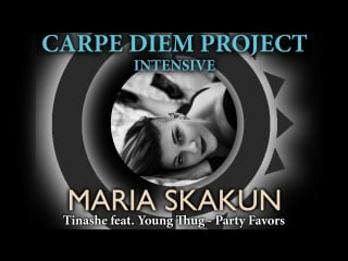 Class by maria skakun tinashe feat young thug party favors carpe diem project intensive (4/01/18)
