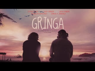 Гринга (2023) gringa (halfway to somewhere)