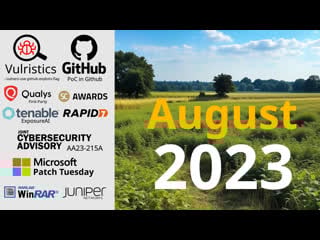 August 2023 github pocs, vulristics, qualys, tenable exposureai, anglo saxon list, ms patch tuesday