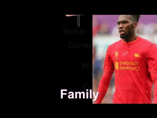 Daniel sturridge family, biography, car, fashion and lifestyle