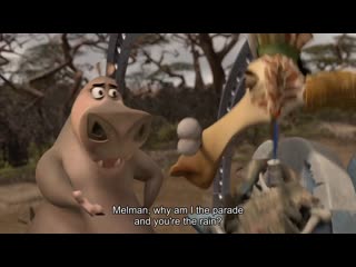 Melman, why am i the parade and you're the rain?