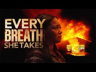 С каждым её вздохом (2023) every breath she takes