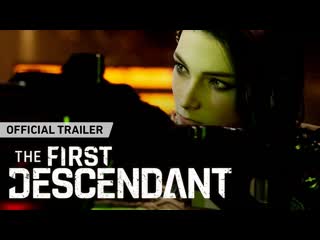 The first descendant│official trailer reveal