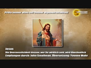 Jesus die unermesslichkeit dessen, wer ihr wirklich seid, wird überdeutlich