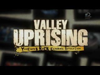 Долина восхождения / valley uprising (2014) discovery