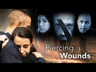 Глубокие раны (2023) piercing wounds