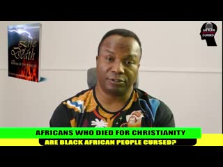 327 24 08 2019 africans who died for christianity are black african people cursed