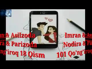 Imran & asilzoda & nodira & parizoda 101 qo'ng'iroq 18