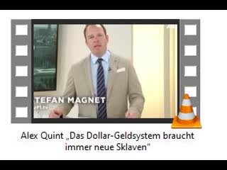 Alex quint „das dollar geldsystem braucht immer neue sklaven“