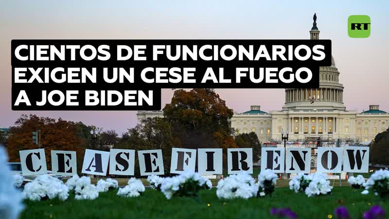 Cientos de funcionarios estadounidenses exigen a biden cambiar su postura sobre israel y mediar un alto al fuego