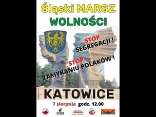 26 07 2021 wielki śląski marsz wolności "do katowic! do katowic!"