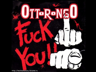 Ottorongo fuck you (techno 1992)