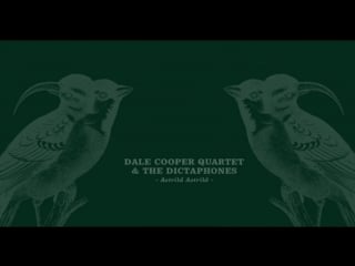 Dale cooper quartet and the dictaphones son mansarde roselin