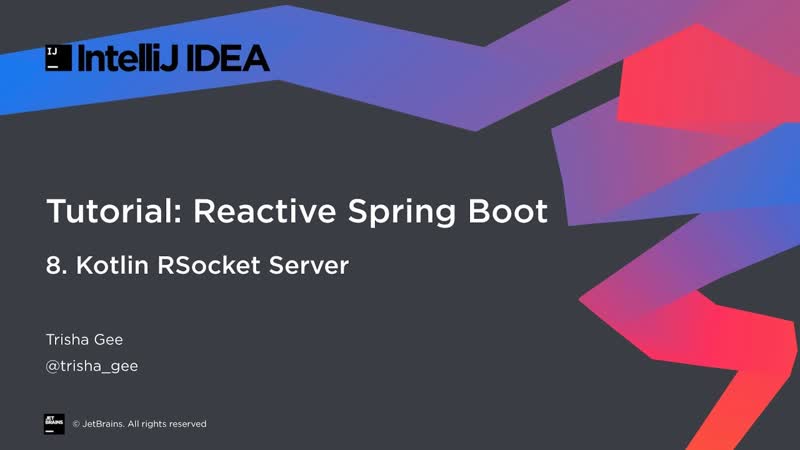 Reactive spring boot part 8 kotlin rsocket server
