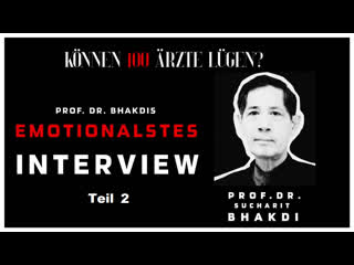 Prof dr sucharit bhakdi – sein emotionalstes interview – teil 2