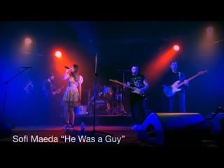 Sofi maeda “he was a guy”/emergenza live