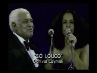 Gal costa e dorival caymmi cantam so louco