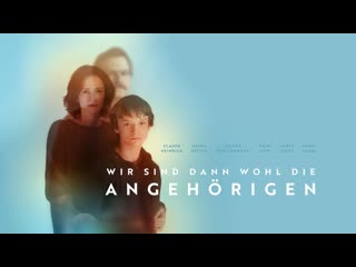 Ближайшие родственники (2022) wir sind dann wohl die angehörigen (we are next of kin)