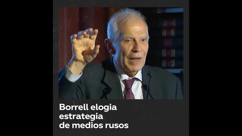 Borrell los medios de la ue deberían aprender de rt