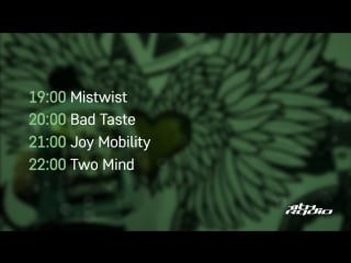 Mistwist, bad taste and two mind b2b joy mobility live @ time of night