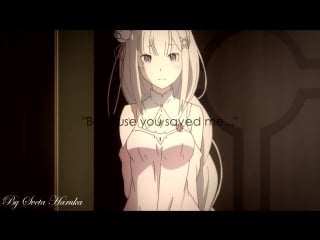 Subaru & emilia「let me love you & faded 」rezero