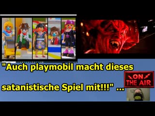 „auch playmobil macht dieses satanistische spiel mit!!!“ …