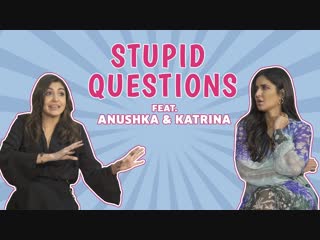 Stupid questions with katrina kaif anushka sharma zero interview missmalin