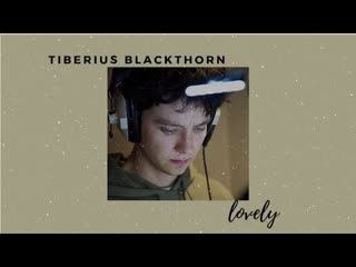 Tiberius blackthorn ○ lovely ○ macy