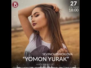 Sevinch ismoilova yomon yurak