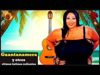 Guantanamera y otros ritmos latinos calientes (hot fiery latin music from cuba and mexico) # 3