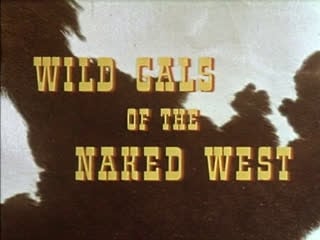 Дикие девочки с голого запада / wild gals of the naked west 1962