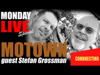 Monday live motown special / w stefan grossman