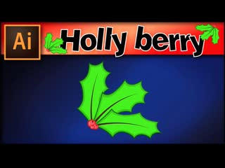 Holly berry for christmas incredible adobe illustrator tutorial